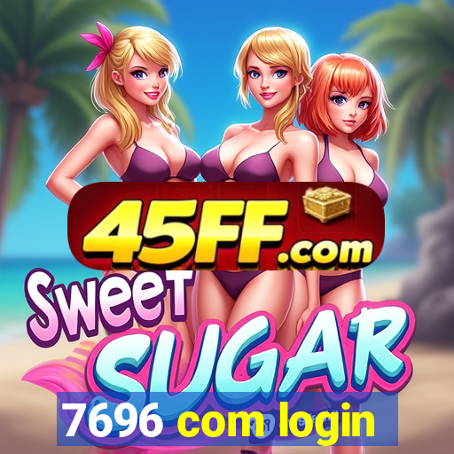 7696 com login